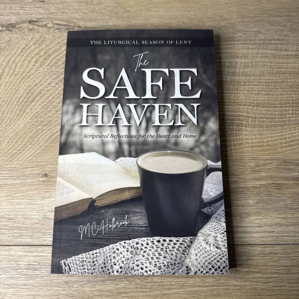 The Safe Haven: Scriptural Reflections for the Heart and Home: The Liturgical